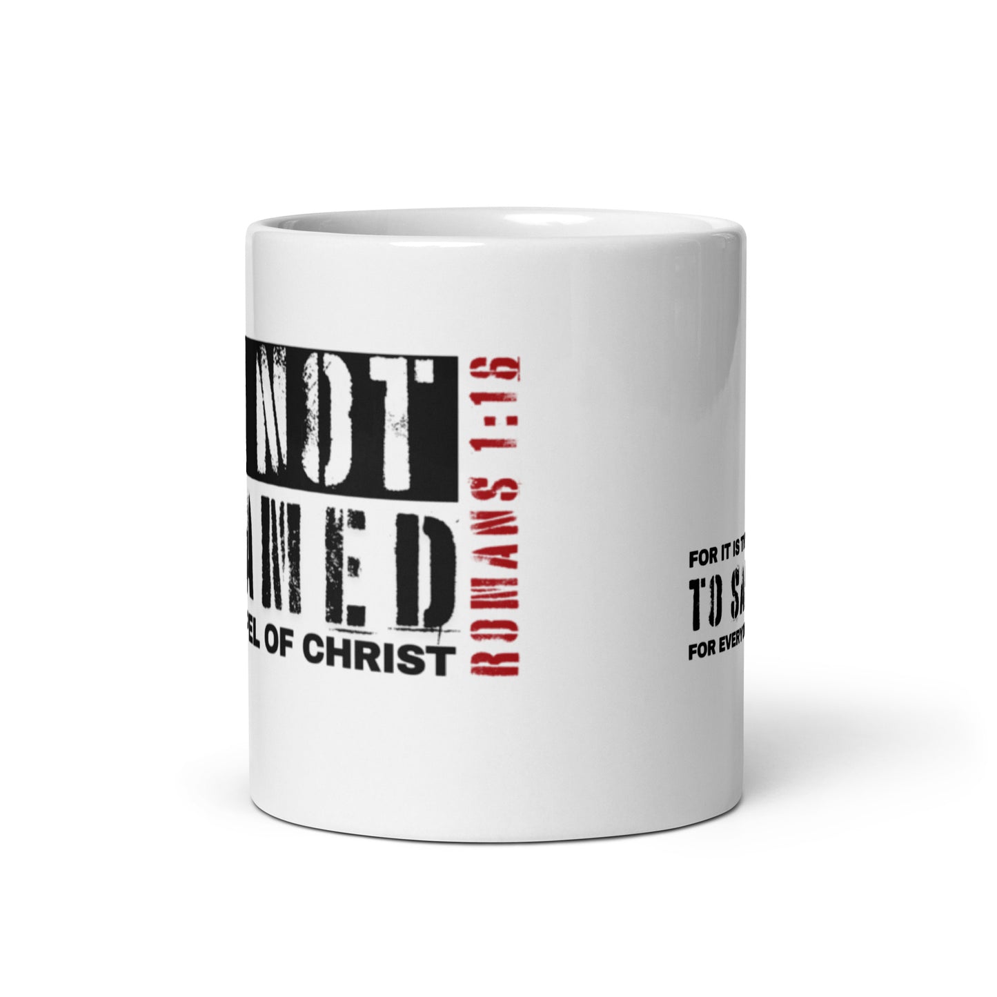 I AM NOT ASHAMED | Romans 1:16 Mug