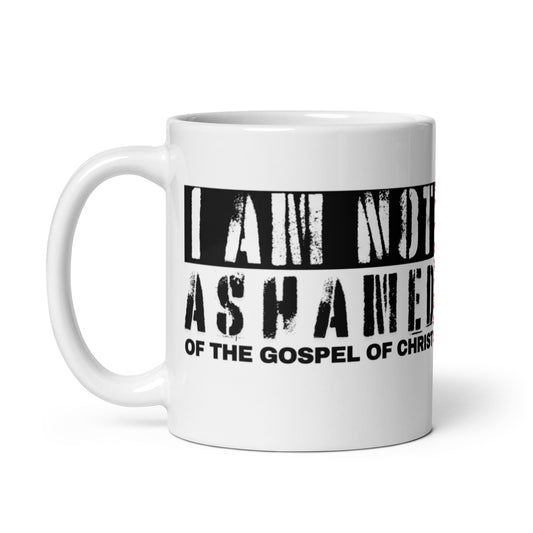 I AM NOT ASHAMED | Romans 1:16 Mug